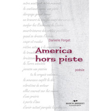 AMERICA HORS PISTE / Danielle Forget / Version Numérique