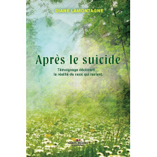 APRÈS LE SUICIDE / Diane Lamontagne