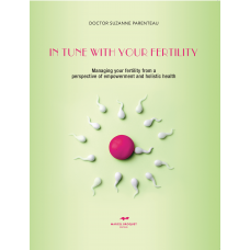 IN TUNE WITH YOUR FERTILITY / Suzanne Parenteau