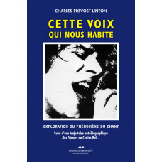 CETTE VOIX QUI NOUS HABITE / Charles Prévost Linton / Version Numérique