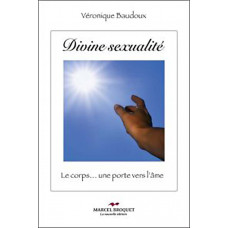 Divine sexualité - Véronique Baudoux