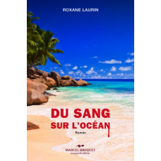 DU SANG SUR L'OCÉAN / Roxane Laurin / Version Numérique