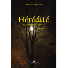 HÉRÉDITÉ / Diane Leblond / Version Numérique