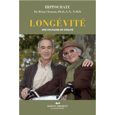 LONGÉVITÉ / Dr Brian R. Clement / Version Numérique