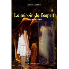 LE MIROIR DE L'ESPRIT / Jessica Gauthier / Version Numérique