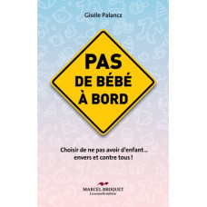 PAS DE BÉBÉ À BORD / Gisèle Palancz / Version Numérique