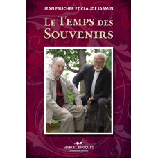 LE TEMPS DES SOUVENIRS / Jean Faucher et Claude Jasmin