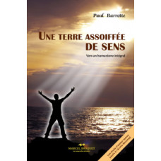 UNE TERRE ASSOIFFÉE DE SENS / Paul Barrette / Version Numérique