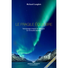 LE FRAGILE ÉQUILIBRE / Richard Langlois